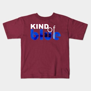 Kind of Blue Kids T-Shirt